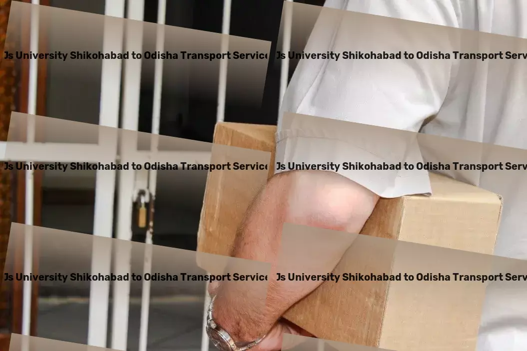 Js University Shikohabad to Odisha Transport Efficiently connecting markets within India through premier logistics! - Local goods shipment services