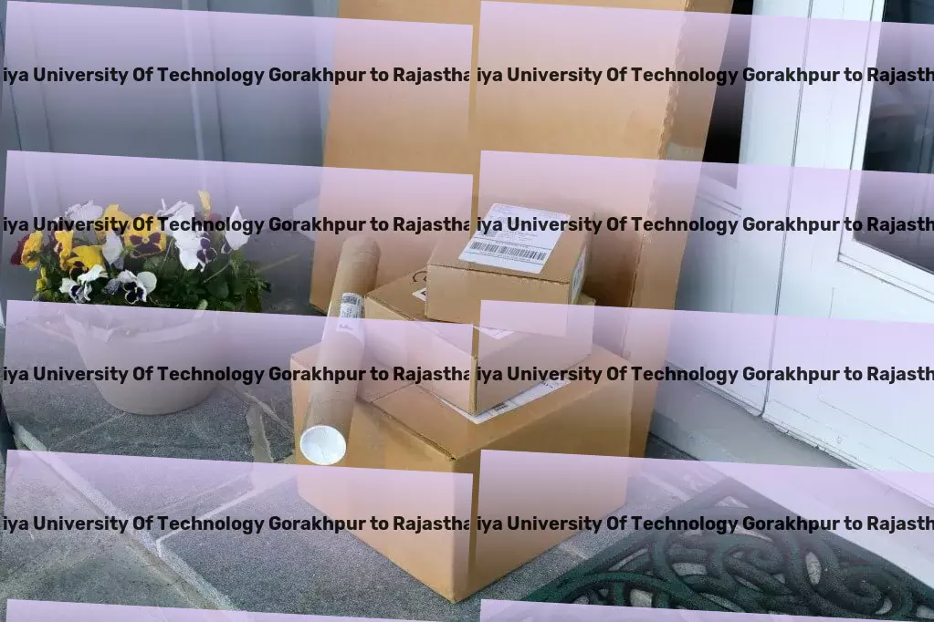 Madan Mohan Malaviya University Of Technology Gorakhpur to Rajasthan Transport Harness the power of expert logistics in India today! - Shipping and handling