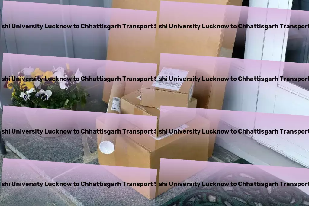 Maharishi University Lucknow to Chhattisgarh Transport Local goods shipment services