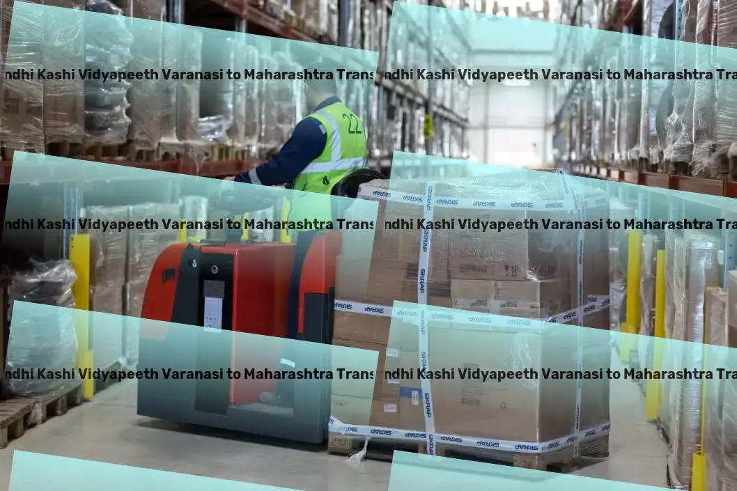 Mahatma Gandhi Kashi Vidyapeeth Varanasi to Maharashtra Transport Reshaping transportation standards across India! - High-capacity moving and shipment