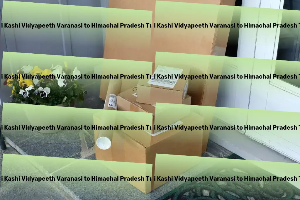 Mahatma Gandhi Kashi Vidyapeeth Varanasi to Himachal Pradesh Transport Accelerate your logistics with India's premier transport service! - Household goods transport