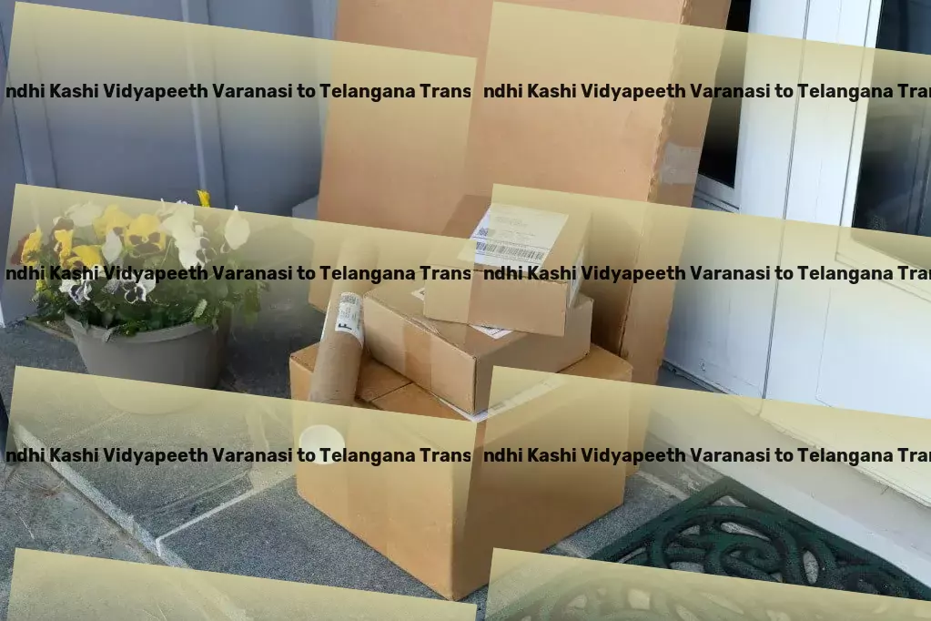 Mahatma Gandhi Kashi Vidyapeeth Varanasi to Telangana Transport Reimagine transporting goods with our Indian services! - Freight parcel logistics