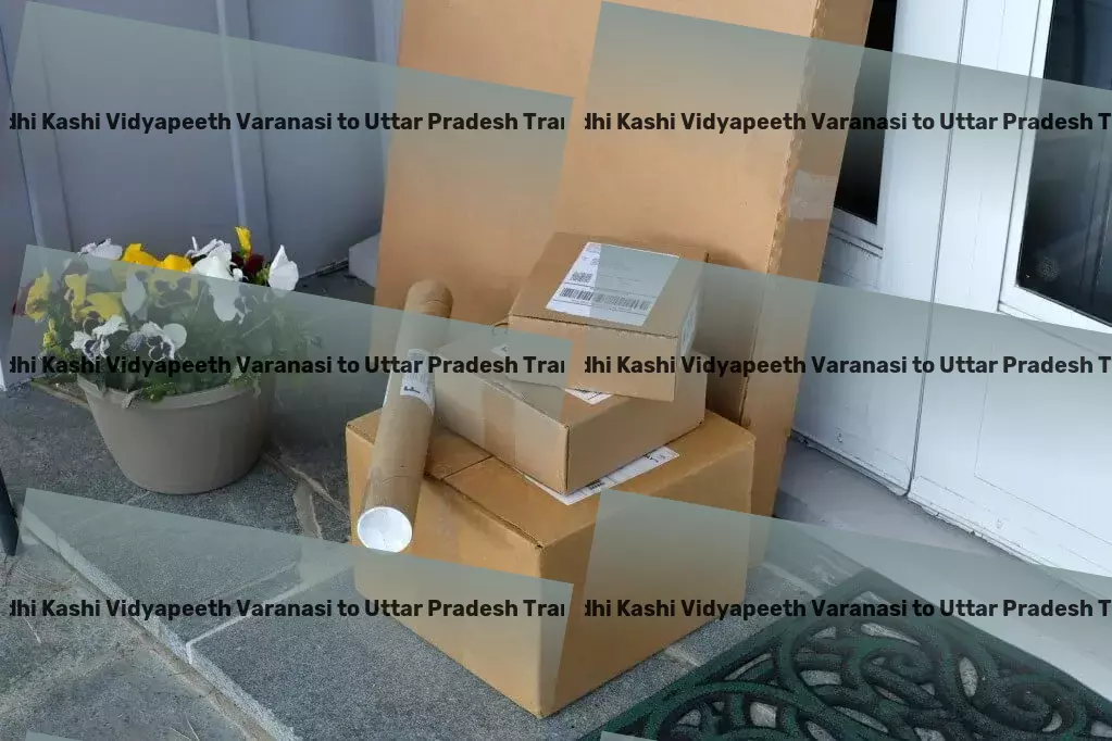 Mahatma Gandhi Kashi Vidyapeeth Varanasi to Uttar Pradesh Transport The cornerstone of efficient goods delivery nationwide. - Relocation moving services