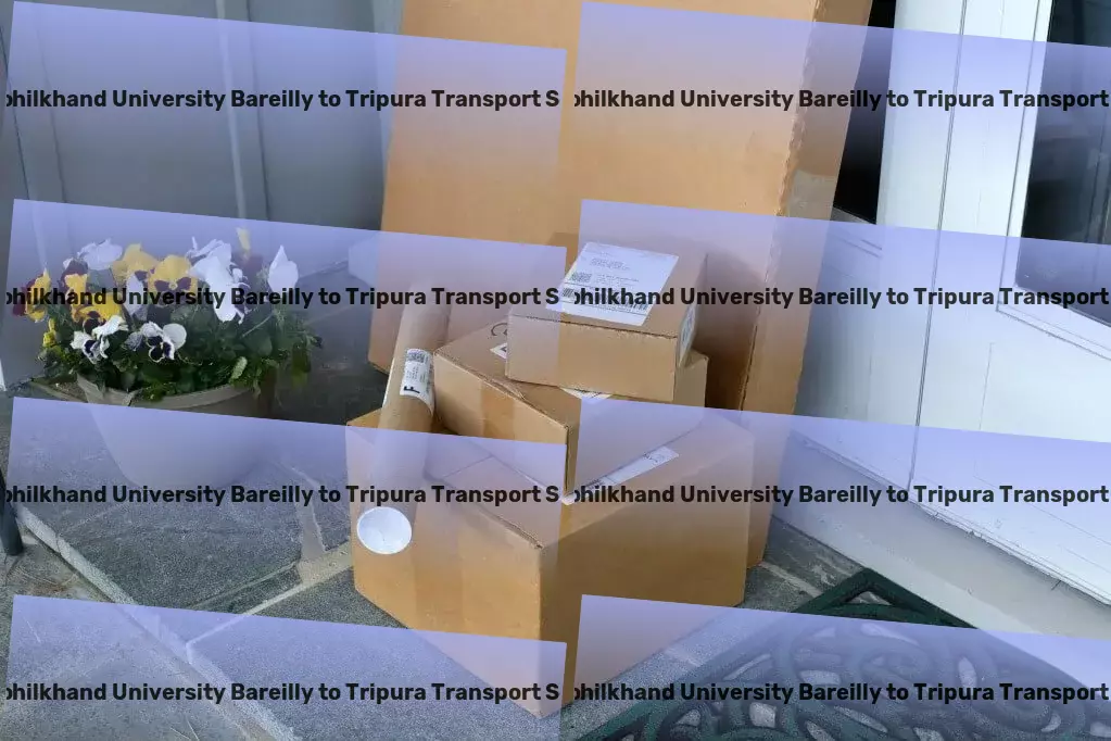 Mjp Rohilkhand University Bareilly to Tripura Transport Accelerate your logistics with India's premier transport service! - Rapid shipping services