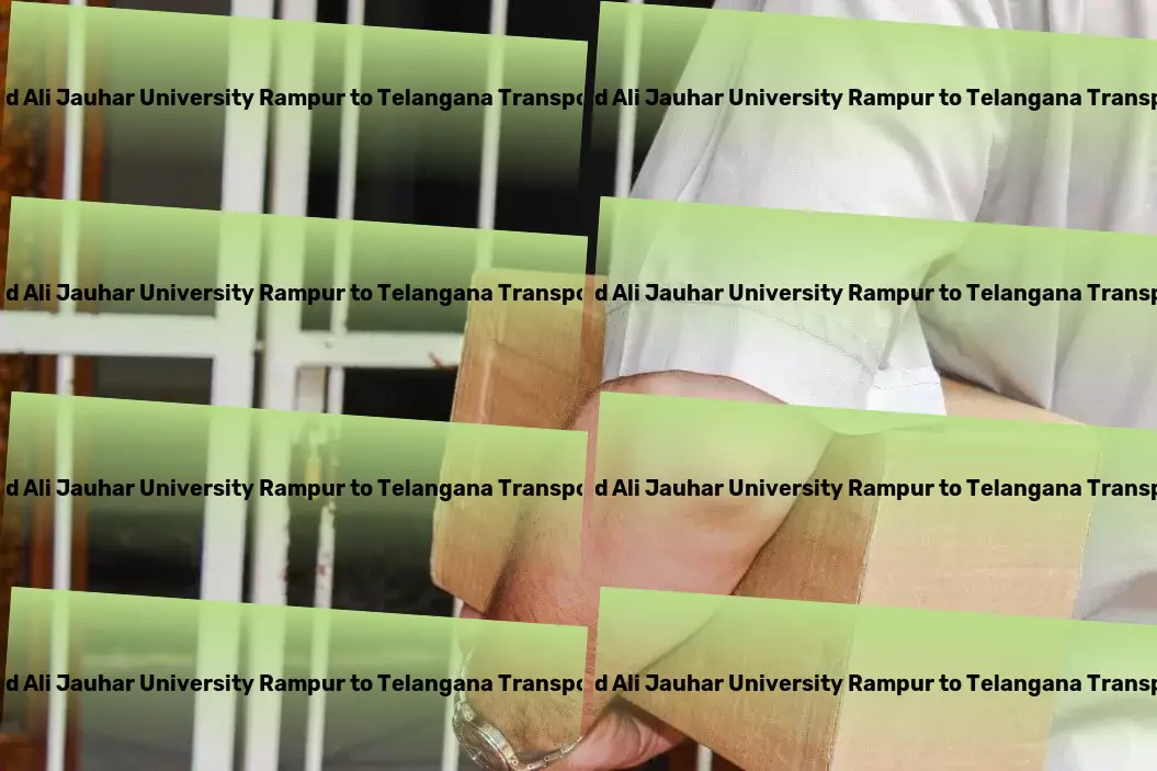 Mohammad Ali Jauhar University Rampur to Telangana Transport Comprehensive shipping services