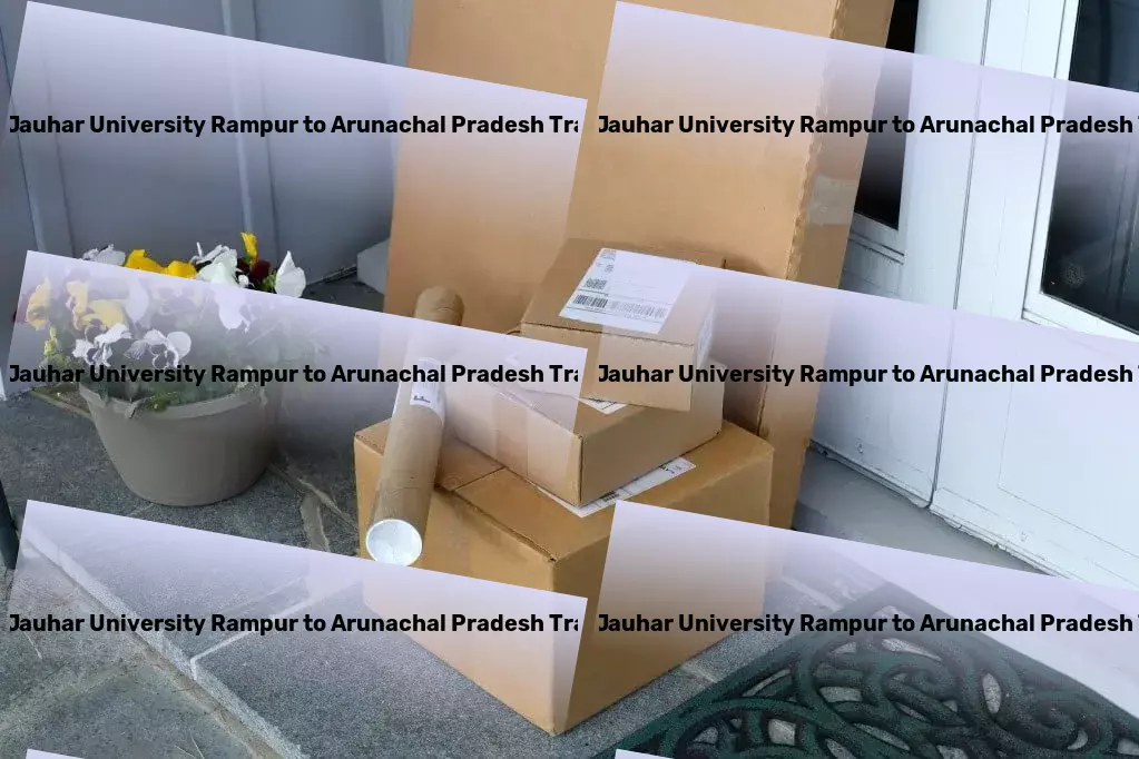 Mohammad Ali Jauhar University Rampur to Arunachal Pradesh Transport Ease your way through Indian goods delivery! - Moving and storage services