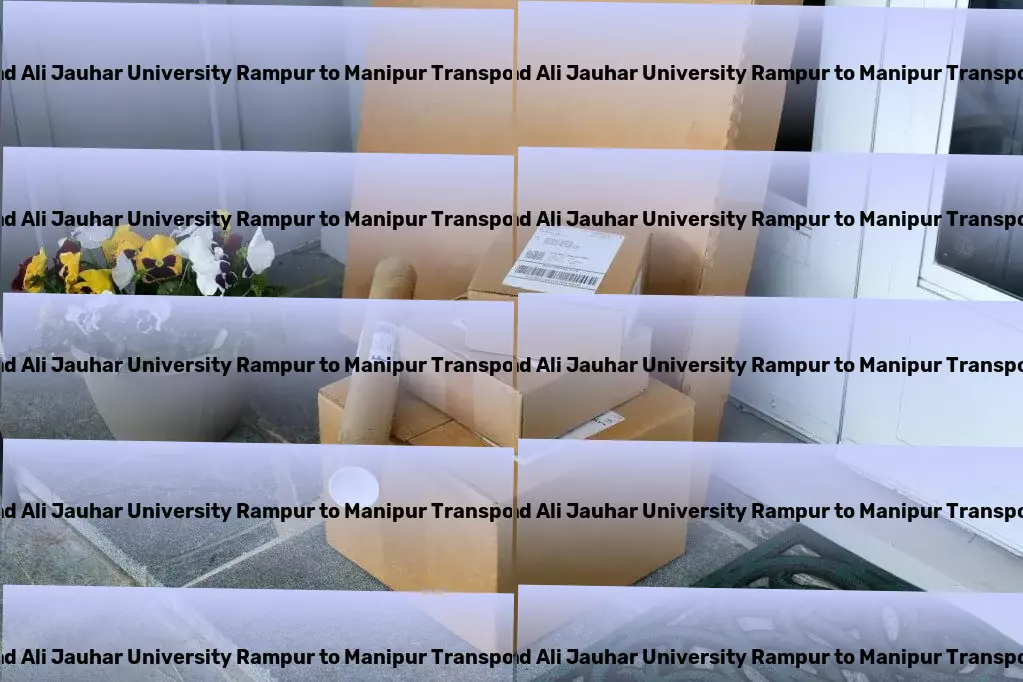 Mohammad Ali Jauhar University Rampur to Manipur Transport Expedite your success in India's transportation landscape! - Long-distance freight coordination