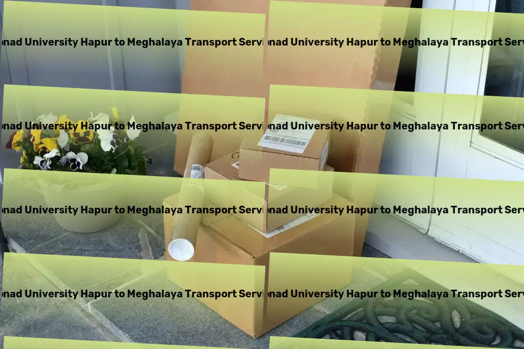 Monad University Hapur to Meghalaya Transport Specialized household logistics