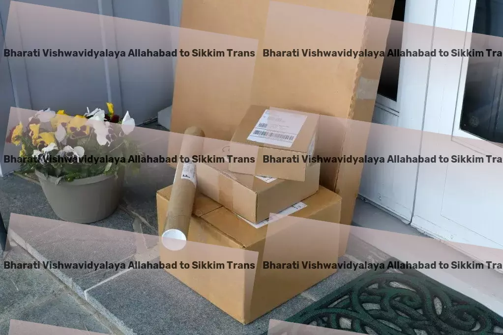 Nehru Gram Bharati Vishwavidyalaya Allahabad to Sikkim Transport Outclassing competitors in Indian goods transportation! - Nationwide packers and movers