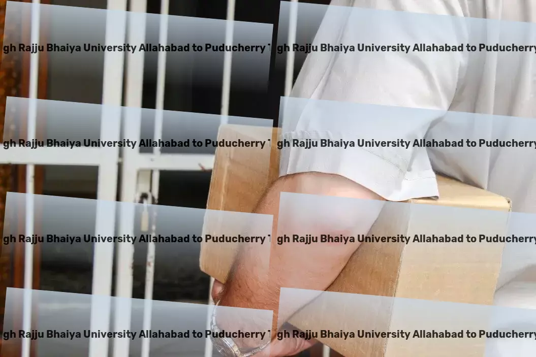 Prof Rajendra Singh Rajju Bhaiya University Allahabad to Puducherry Transport Unleash the power of streamlined shipping today! - Comprehensive cargo transport