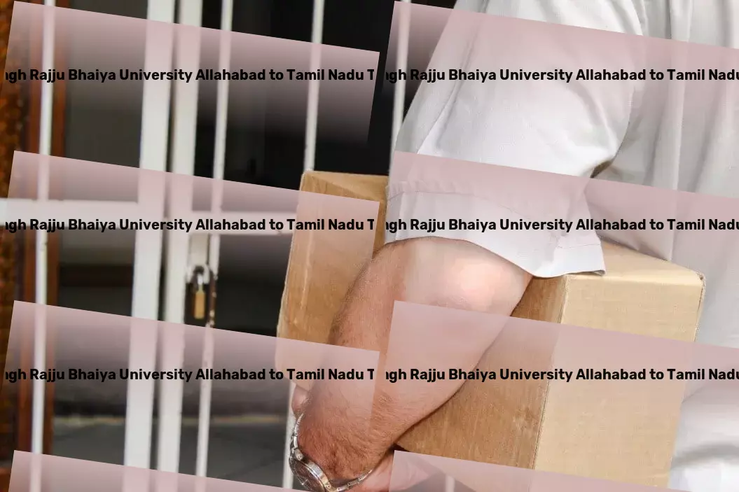 Prof Rajendra Singh Rajju Bhaiya University Allahabad to Tamil Nadu Transport Your trusted advisor for navigating India's logistic intricacies! - Quick parcel delivery solutions