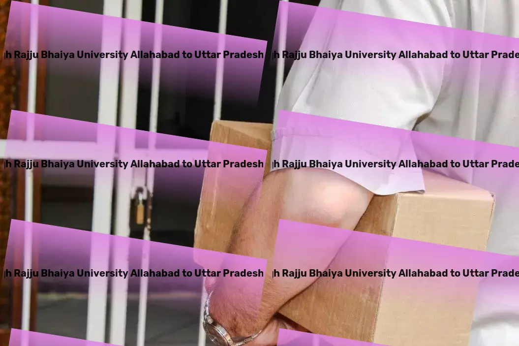 Prof Rajendra Singh Rajju Bhaiya University Allahabad to Uttar Pradesh Transport A leap forward in optimizing Indian transportation services! - Full-service moving solutions