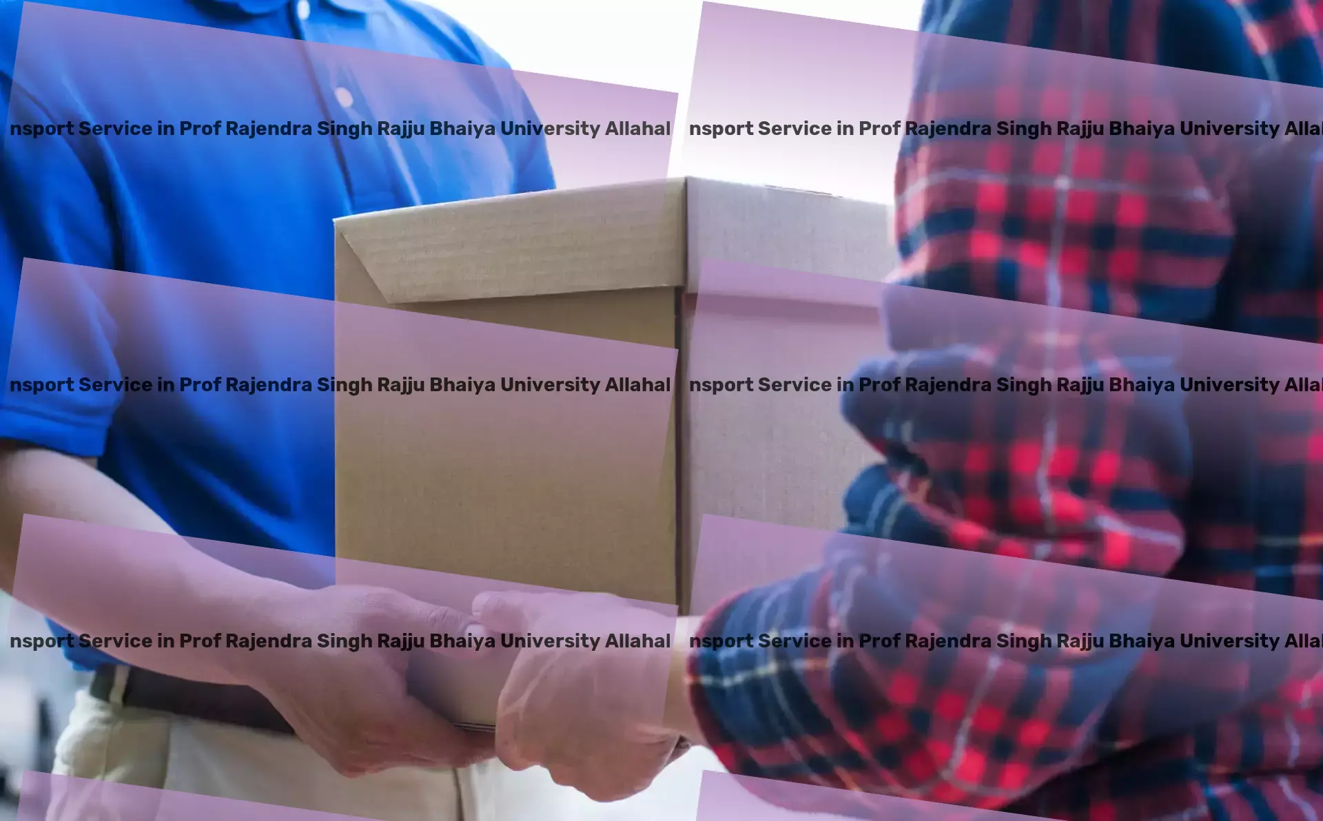 Part Load Transport in Prof Rajendra Singh Rajju Bhaiya University Allahabad, Uttar Pradesh (UP) Connecting territories with exceptional logistics prowess! - Express package delivery