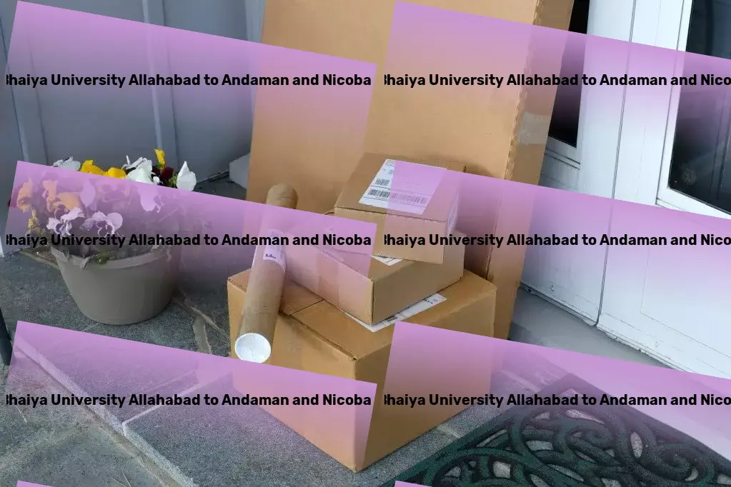 Prof Rajendra Singh Rajju Bhaiya University Allahabad to Andaman And Nicobar Islands Transport Connecting every dot across India's vast landscape. - Multi-regional cargo transport