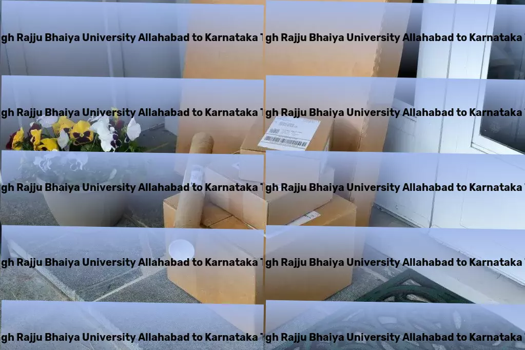 Prof Rajendra Singh Rajju Bhaiya University Allahabad to Karnataka Transport Speed, reliability, and efficiency: Our promise for your goods in India! - Secure freight services