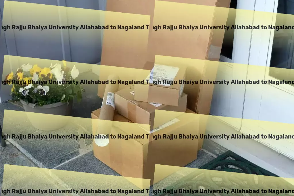 Prof Rajendra Singh Rajju Bhaiya University Allahabad to Nagaland Transport Pioneering goods transport services for India! - Secure goods transportation