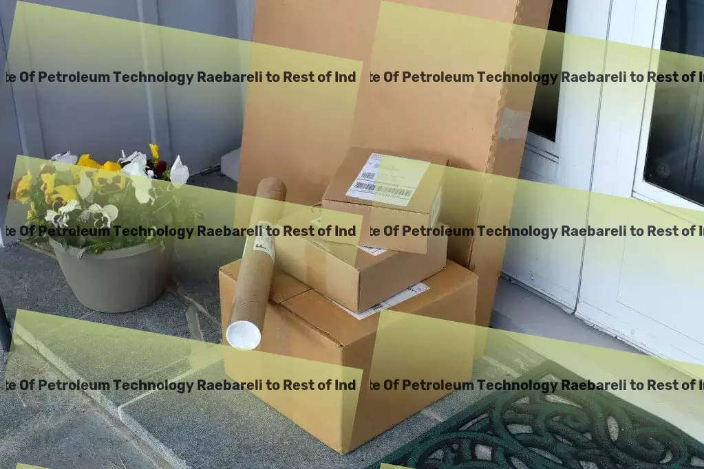 Rajiv Gandhi Institute Of Petroleum Technology Raebareli to Rest Of India Transport The cornerstone of efficiency and reliability in Indian logistics! - Industrial goods transport