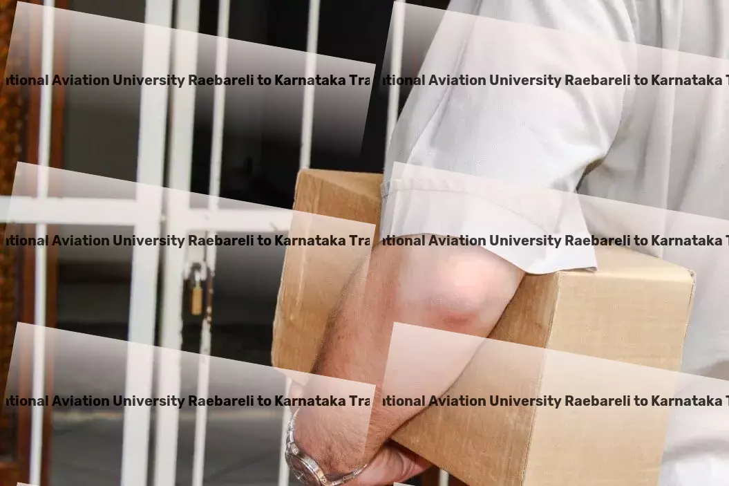 Rajiv Gandhi National Aviation University Raebareli to Karnataka Transport Specialized freight operations