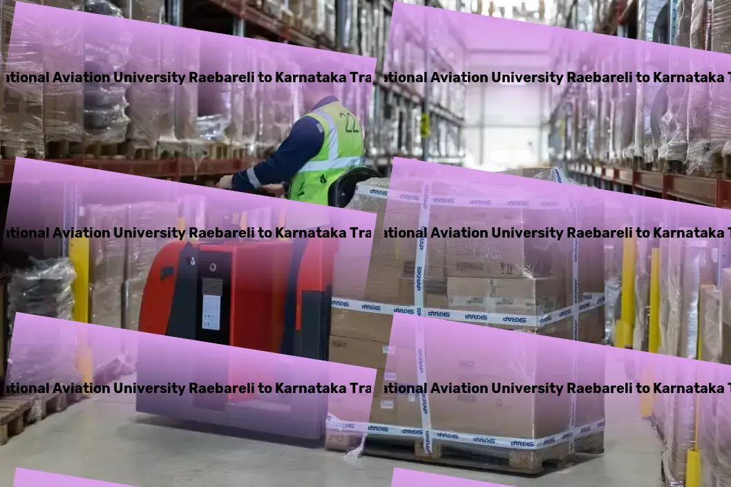 Rajiv Gandhi National Aviation University Raebareli to Karnataka Transport Pioneering a seamless transportation journey across India! - Comprehensive packer services