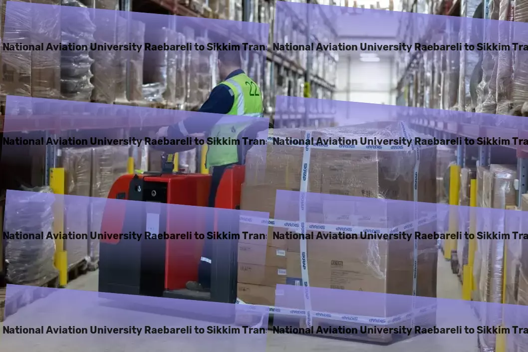 Rajiv Gandhi National Aviation University Raebareli to Sikkim Transport Reliable goods transit solutions, redefining logistics in India! - High-speed package forwarding