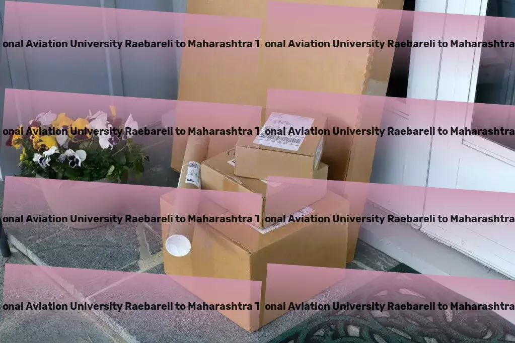 Rajiv Gandhi National Aviation University Raebareli to Maharashtra Transport Mastering the art of transportation within India effortlessly! - Full-scale freight delivery