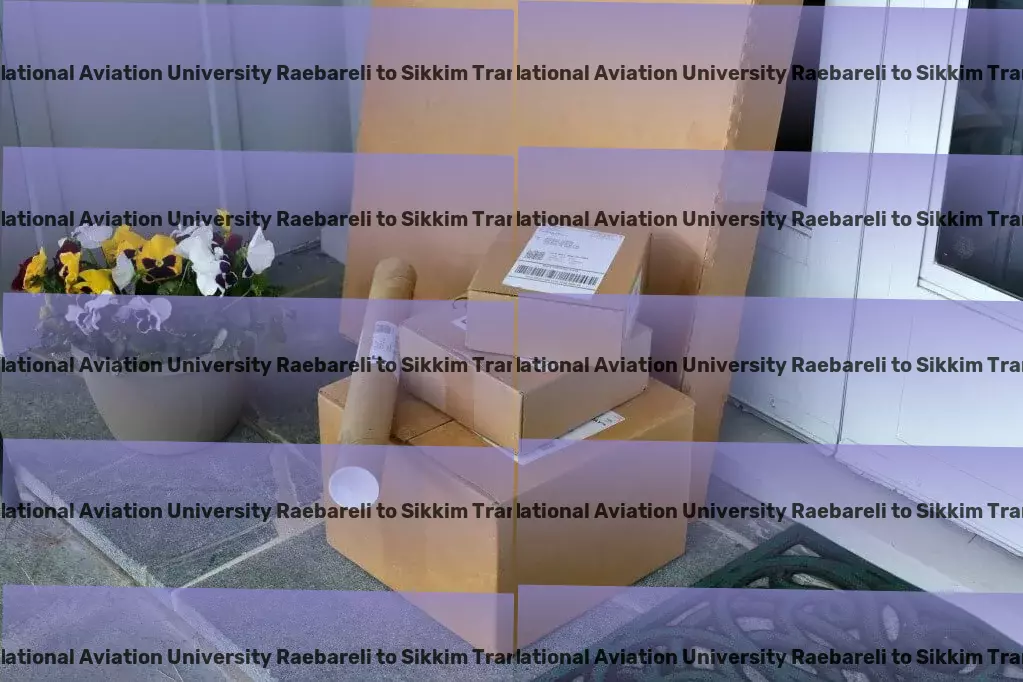 Rajiv Gandhi National Aviation University Raebareli to Sikkim Transport Leading charge in simplifying complex logistics across India. - Real-time tracking services