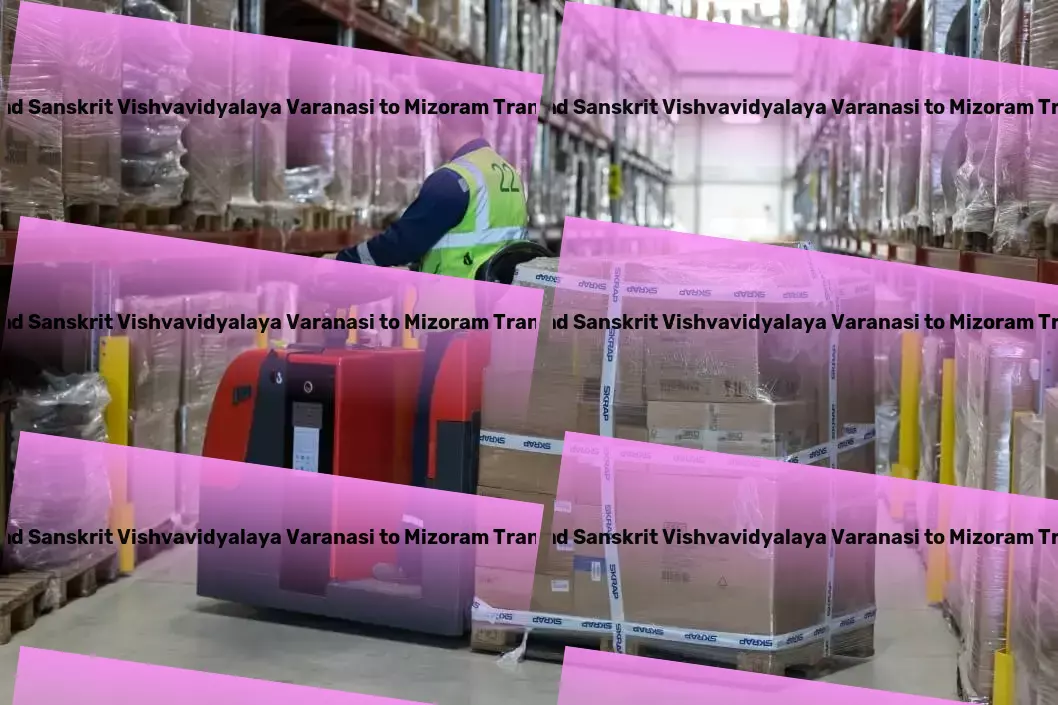 Sampurnanand Sanskrit Vishvavidyalaya Varanasi to Mizoram Transport A revolutionizing force in the Indian logistics industry. - Standard freight transportation