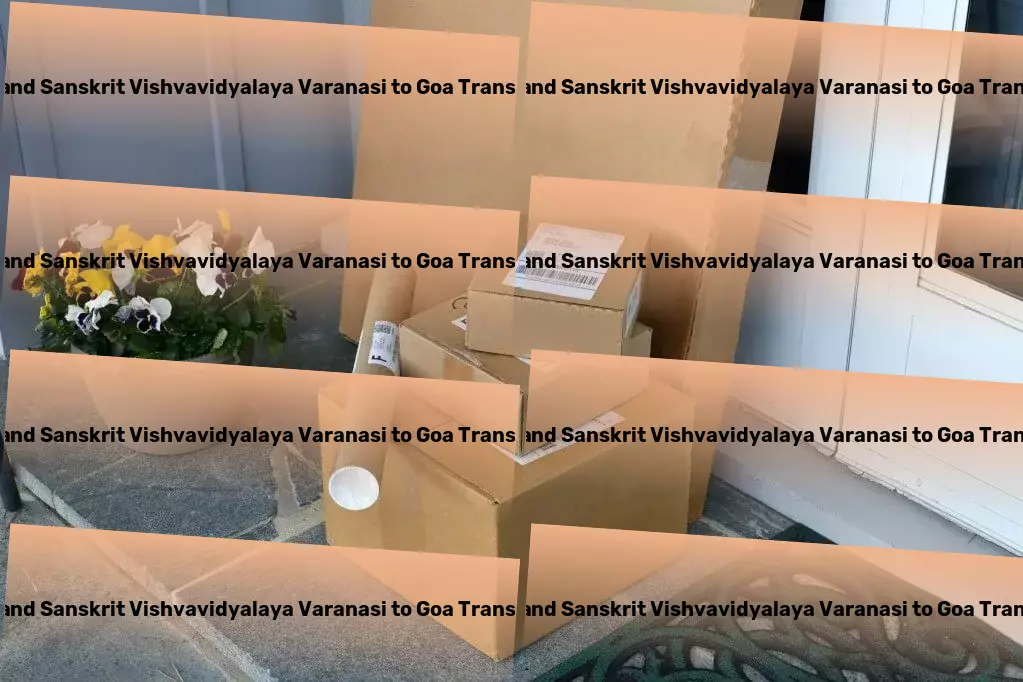 Sampurnanand Sanskrit Vishvavidyalaya Varanasi to Goa Transport The cornerstone of reliable transport in India unveiled. - Export logistics services