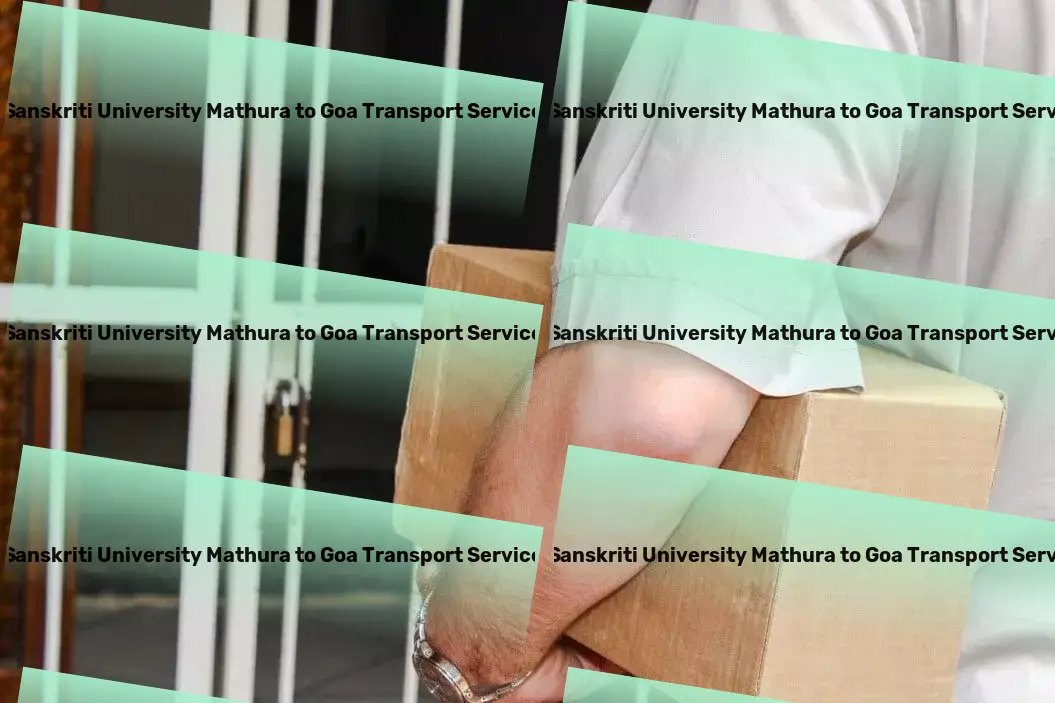 Sanskriti University Mathura to Goa Transport Full-scale shipping solutions