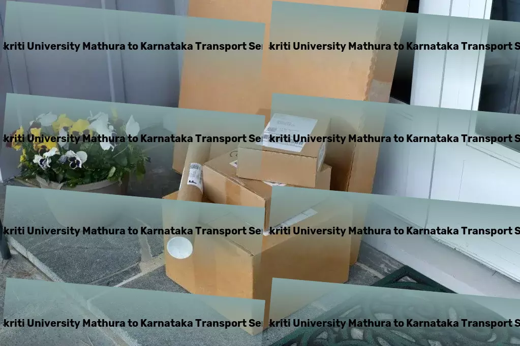 Sanskriti University Mathura to Karnataka Transport Industrial shipping coordination