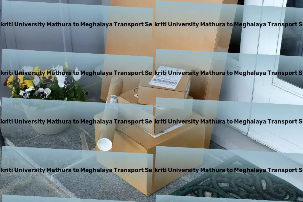 Sanskriti University Mathura to Meghalaya Transport Get ready to experience unparalleled transport efficiency in India! - Express road freight services